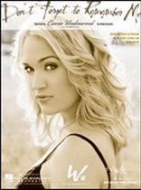 Carrie Underwood   Dont Forget To Remember Me   Sheet Music Book