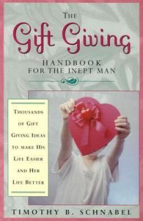 The Gift Giving Handbook for the Inept Man Thousands of Gift Giving 