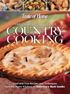 Taste of Home The Complete Guide to Country Cooking 2005, Hardcover 