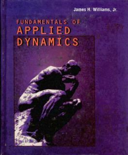 Fundamentals of Applied Dynamics by James H., Jr. Williams and James H 