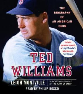Ted Williams The Biography of an American Hero by Leigh Montville 2004 