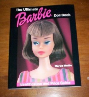 The Ultimate Barbie Doll Book ID & Price Guide byMelilo
