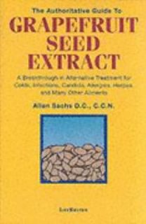 The Authoritative Guide to Grapefruit Seed Extract A Breakthrough in 