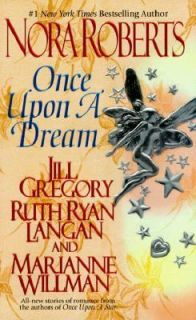 Once upon a Dream by Jill Gregory, Nora Roberts, Ruth R. Langan and 