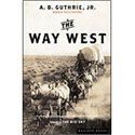 The Way West by A. B. Guthrie and A. B., Jr. Guthrie (2002, Paperback 