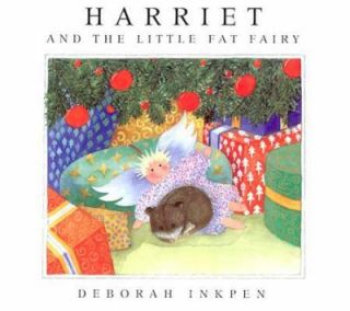 Harriet and the Little Fat Fairy by Deborah Inkpen 2002, Hardcover 