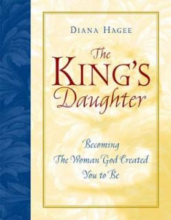   the Woman God Created You to Be by Diana Hagee 2001, Paperback