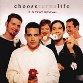 Choose Life ECD by Big Tent Revival CD, Sep 1999, Ardent USA