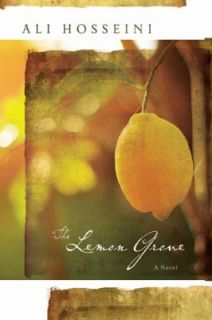 The Lemon Grove A Novel by Ali Hosseini 2012, Paperback