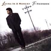 Living in a Moment by Ty Herndon CD, Aug 1996, Epic USA