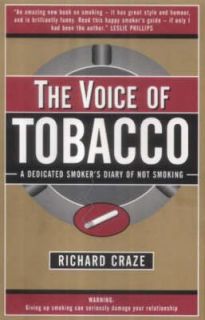The Voice of Tobacco A Dedicated Smokers Diary of Not Smoking 