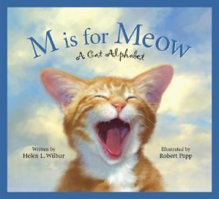 Is for Meow A Cat Alphabet by Helen L. Wilbur 2006, Hardcover 