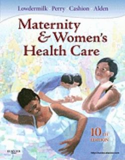 Maternity and Womens Health Care by Mary Catherine Cashion, Shannon E 