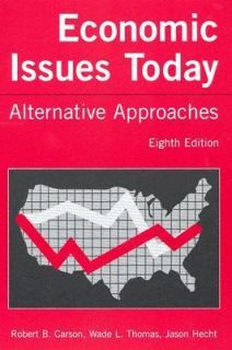 Economic Issues Today Alternative Approaches by Jason Hecht, Wade L 