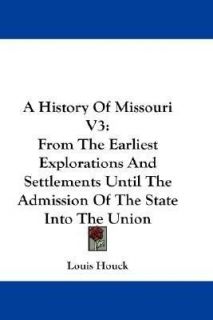   of the State into the Union by Louis Houck 2007, Paperback