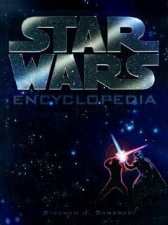 Star Wars Encyclopedia by Stephen J. Sansweet 1998, Hardcover
