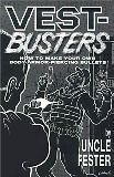 NEW   Vest Busters by Uncle Fester