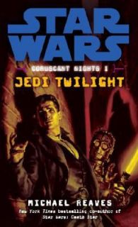 Jedi Twilight Bk. 1 by Michael Reaves 2008, Paperback