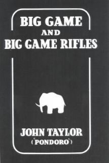 Big Game and Big Game Rifles by J. Taylor 1997, Hardcover