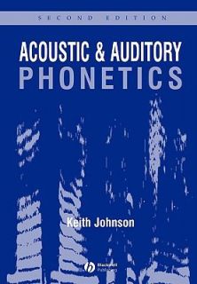   Auditory Phonetics by Keith Johnson 2003, Paperback, Revised