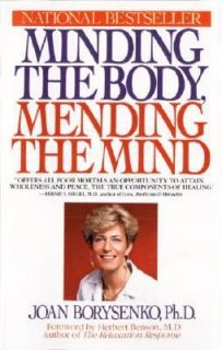  the Body, Mending the Mind by Joan Borysenko 1988, Paperback