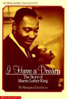 Have a Dream: The Story of Martin Luther King (Scholastic Biography 