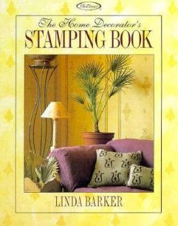   Home Decorators Stamping Book by Linda Barker 1998, Hardcover