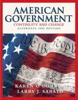 American Government Continuity and Change 2006 by Larry J. Sabato and 