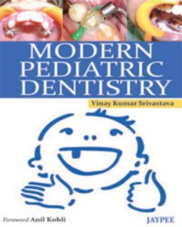   Pediatric Dentistry by Vinay Kumar Srivastava 2011, Paperback