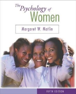The Psychology of Women by Margaret W. Matlin 2003, Paperback, Revised 