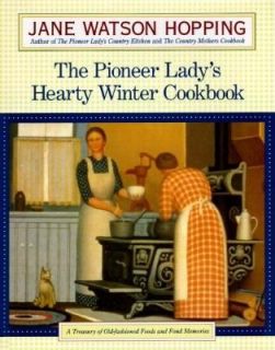 The Pioneer Ladys Hearty Winter Cookbook A Treasury of Old Fashioned 