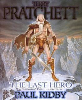 The Last Hero A Discworld Fable by Paul Kidby and Terry Pratchett 2001 
