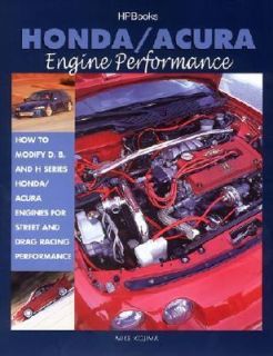   Honda Acura Engines for Street and Drag Racing Performance by Mike