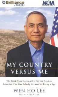 My Country Versus Me The First Hand Account by the Los Alamos 