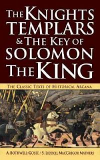The Knights Templars and the Key of Solomon the King by S. Liddell 
