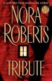 TRIBUTE BY NORA ROBERTS NEW YORK TIMES BESTSELLING AUTHOR