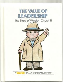 The Value of Leadership WINSTON CHURCHILL Valuetale by Ann Donegan 