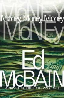 Money, Money, Money Bk. 51 by Ed McBain 2001, Hardcover