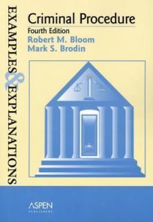 Criminal Procedure by Mark S. Brodin and Robert M. Bloom 2004 