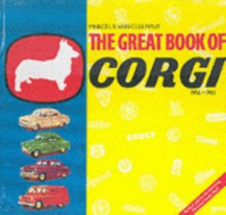 The Great Book of Corgi, 1956 1983 by Marcel R. Van Cleemput 1992 