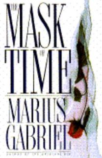 The Mask of Time by Marius Gabriel 1994, Hardcover