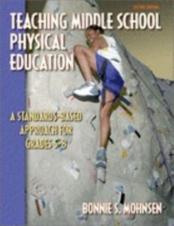 Teaching Middle School Physical Education A Standards Based Approach 