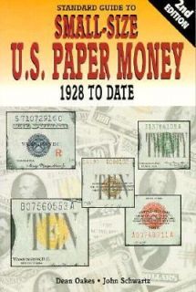   to Small Sized U. S. Paper Money by Dean Oakes 1997, Paperback