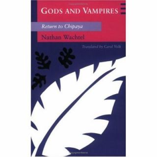   Vampires Return to Chipaya by Nathan Wachtel 1994, Paperback
