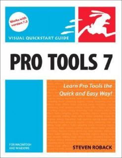 Pro Tools 7 for Macintosh and Windows Visual QuickStart Guide by 