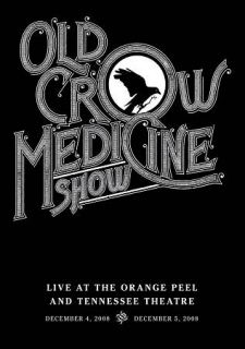 Old Crow Medicine Show Live at the Orange Peel and Tennessee Theatre 