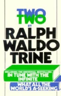 Two by Ralph Waldo Trine by Ralph Waldo Trine 1990, Paperback