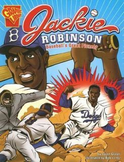 Jackie Robinson: Baseballs Great Pioneer (Graphic Library: Graphic 