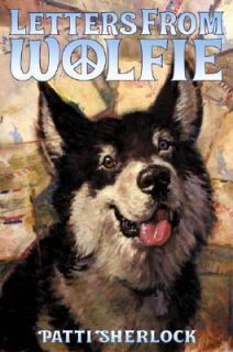 Letters from Wolfie by Patti Sherlock 2004, Hardcover