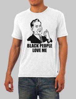 Black People Love Me Shirt   Small   Funny Jersey Shore T Shirt